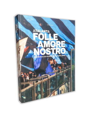 Atalanta – Folle amore nostro