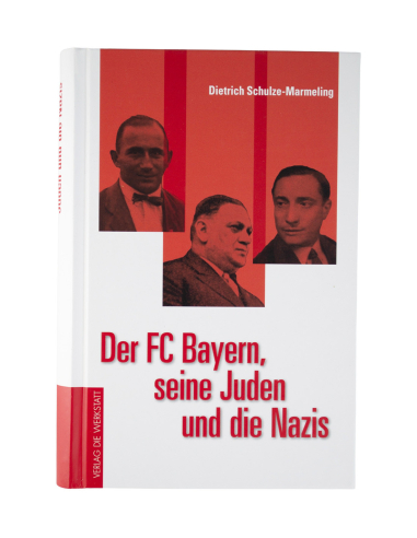 Der FC Bayern, seine Juden und die Nazis