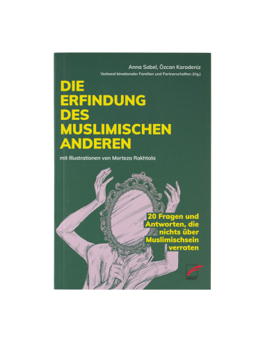 Die Erfindung des muslimisch Anderen