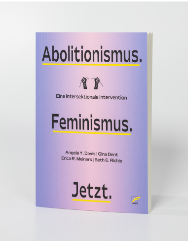 Abolitionismus. Feminismus. Jetzt.