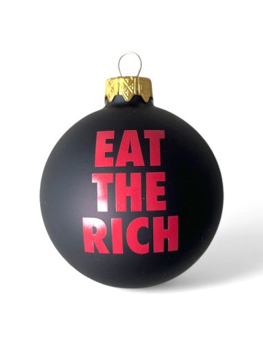 Eat The Rich - Weihnachtsbaumkugel - Schwarz