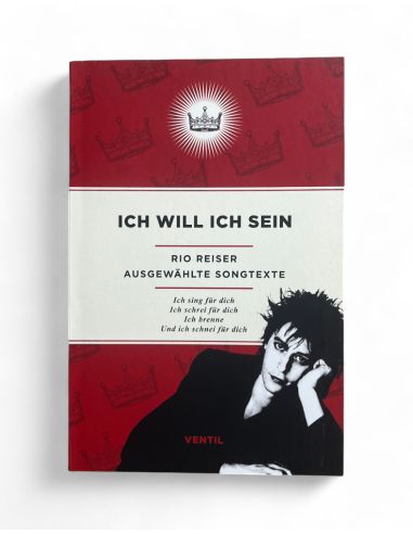 Ich will ich sein - Rio Reiser - Ausgewählte Songtexte