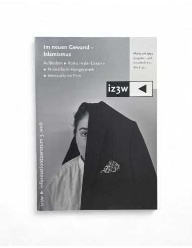 Zeitschrift - iz3w - Ausgabe 408 - Mai/Juni 2025