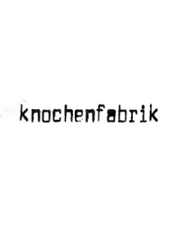 Knochenfabrik