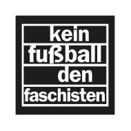 Kein Fußball den Faschisten